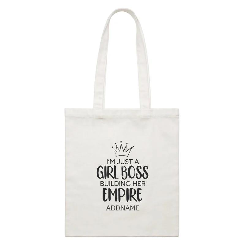 Canvas backpack with a padded back and adjustable straps for comfortable carryingGirl Boss Quotes I'm Just A Girl Boss Building Her Empire Addname White Canvas Bag