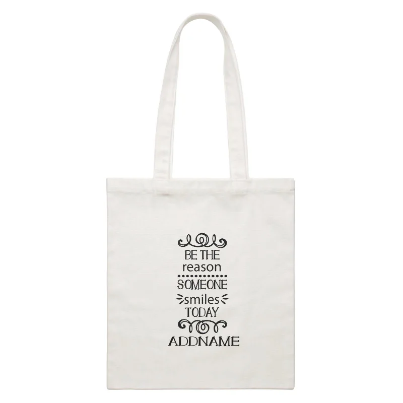 Canvas laundry bag with a drawstring top and a large openingInspiration Quotes Be The Reason Someone Smiles Today Addname White Canvas Bag