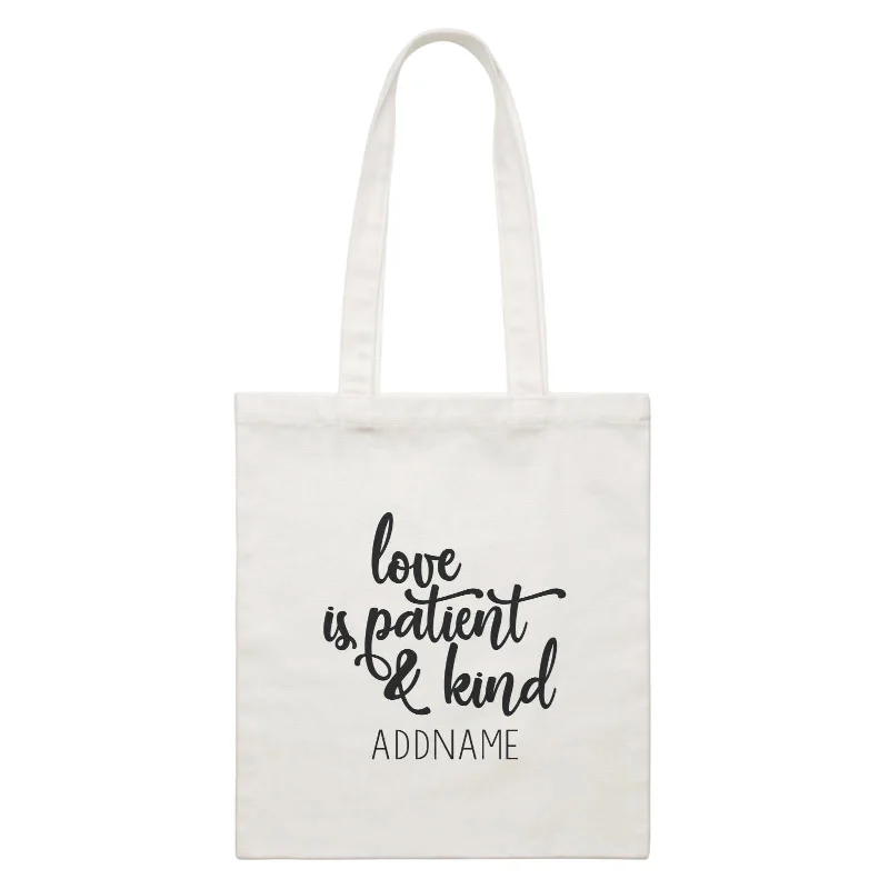 Canvas shopping bag with a reinforced bottom and a long handleInspiration Quotes Love Is Patient And Kind Addname White Canvas Bag