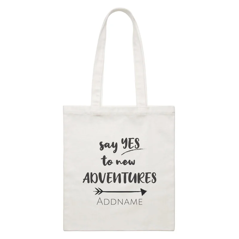 Canvas backpack with a padded back and adjustable straps for comfortable carryingTravel Quotes Say Yes To New Adventures Addname White Canvas Bag