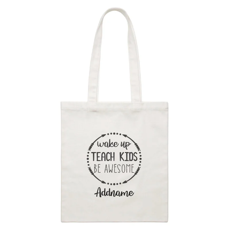 Canvas sports bag with a ventilated shoe compartment and a large main pocketTravel Quotes Wake Up Teach Kids Be Awesome Wreath Addname White Canvas Bag